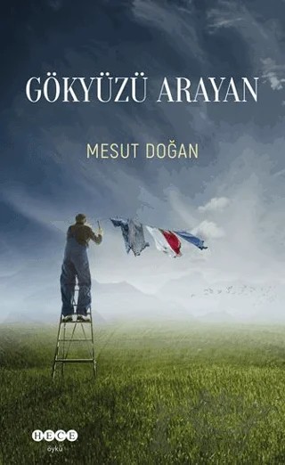 Gökyüzü Arayan – Mesut Doğan – Hece Yayınları kitap kapağı