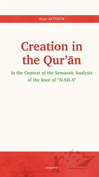 Creation in the Qur'an – Ayşe Aytekin – Araştırma Yayınları kitap kapağı