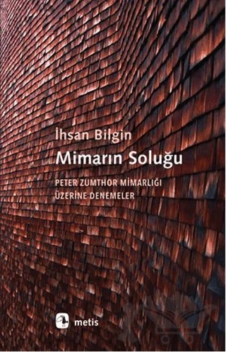 Mimarın Soluğu – İh­san Bil­gin – Metis Yayınları kitap kapağı