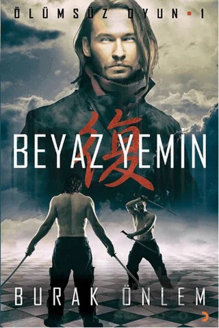 Ölümsüz Oyun 1- Beyaz Yemin – Burak Önlem – Cinius Yayınları kitap kapağı