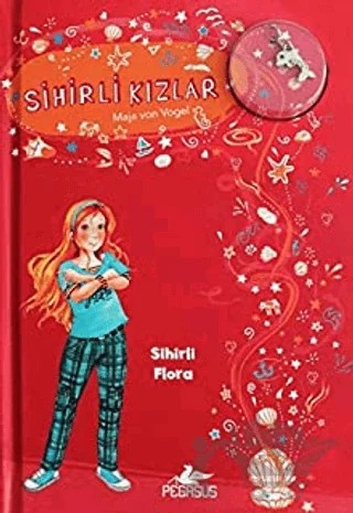Sihirli Kızlar 2 – Maja von Vogel – Pegasus Çocuk Yayınları kitap kapağı