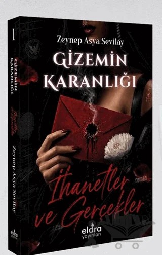 Gizemin Karanlığı: İhanetler ve Gerçekler – Zeynep Asya Sevilay – Eldra Yayınları kitap kapağı