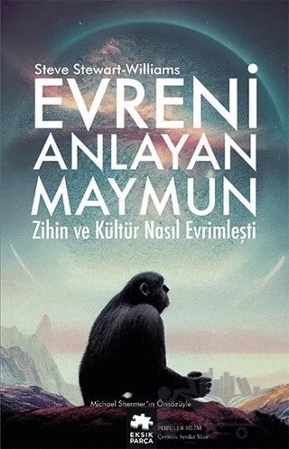 Evreni Anlayan Maymun – Steve Stewart - Williams – Eksik Parça Yayınları kitap kapağı