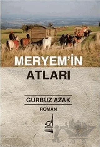 Meryem’in Atları – Gürbüz Azak – Boğaziçi Yayınları kitap kapağı