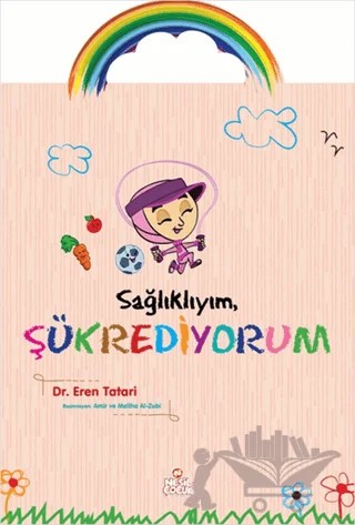 Sağlıklıyım, Şükrediyorum – Amir Al-Zubi, Eren Tatari, Meliha Al-Zubi – Nesil Çocuk Yayınları kitap kapağı