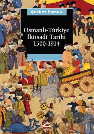 Osmanlı-Türkiye İktisadi Tarihi 1500 - 1914 – Şevket Pamuk – İletişim Yayınevi kitap kapağı