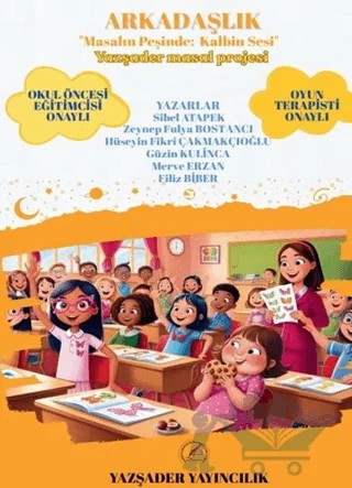 Arkadaşlık – Sibel Atapek, Zeynep Fulya Bostancı, Hüseyin Fikri Çakmakçıoğlu, Güzin Kulinca, Merve Erzan, Filiz Biber – Yazşader Yayıncılık kitap kapağı