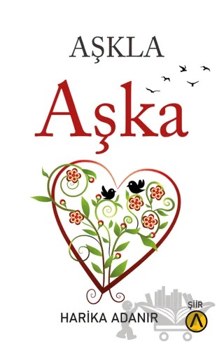 Aşkla Aşka – Harika Adanır – Ares Yayınları kitap kapağı