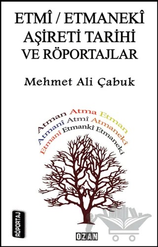 Etmi - Etmanaki Aşireti ve Röportajlar – Mehmet Ali Çabuk – Ozan Yayıncılık kitap kapağı