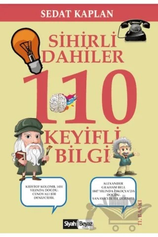 Sihirli Dahiler 110 Keyifli Bilgi – Sedat Kaplan – Siyah Beyaz Yayınları kitap kapağı