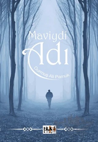 Maviydi Adı – Durmuş Ali Pamuk – Tilki Kitap kitap kapağı
