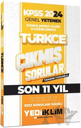 2024 KPSS Genel Yetenek Lisans Türkçe Konularına Göre Tamamı Çözümlü Çıkmış Sorular – Kolektif – Yediiklim Yayınları kitap kapağı