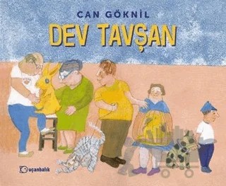 Dev Tavşan – Can Göknil – Uçanbalık Yayıncılık kitap kapağı