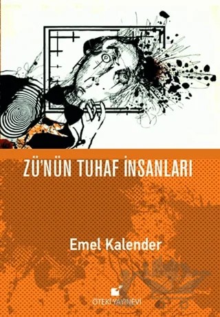 Zü'nün Tuhaf İnsanları – Emel Kalender – Öteki Yayınevi kitap kapağı
