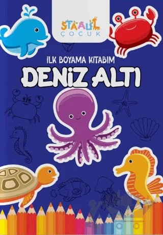 İlk Boyama Kitabım - Deniz Altı – Kolektif – Staau Çocuk kitap kapağı