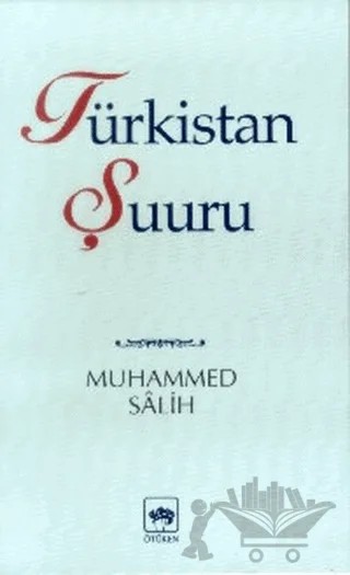 Türkistan Şuuru – Muhammed Salih – Ötüken Neşriyat kitap kapağı