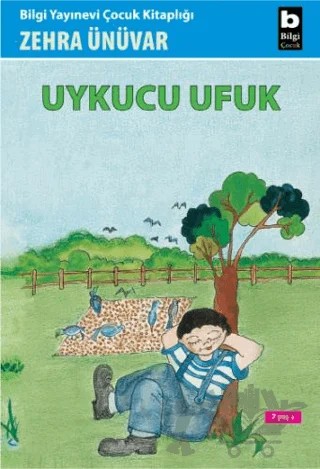 Uykucu Ufuk – Zehra Ünüvar – Bilgi Yayınevi kitap kapağı