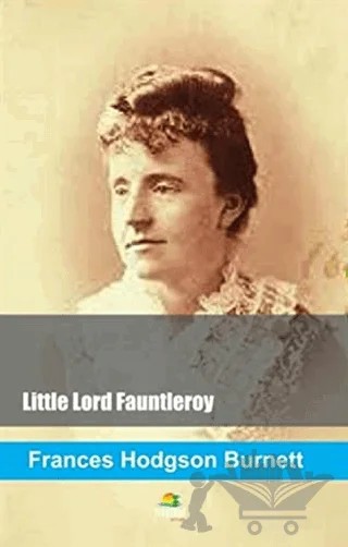 Little Lord Fauntleroy – Frances Hodgson Burnett – Tropikal Kitap kitap kapağı