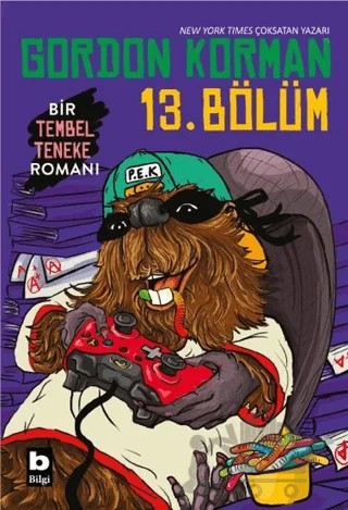 13. Bölüm – Gordon Korman – Bilgi Yayınevi kitap kapağı