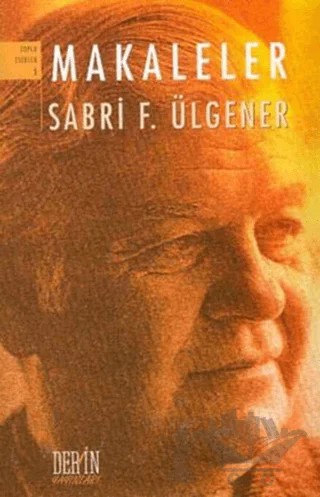 Makaleler Toplu Eserler 5 – Sabri F. Ülgener – Derin Yayınları kitap kapağı