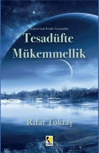 Tesadüfte Mükemmellik – Rıfat Toktaş – Çıra Yayınları kitap kapağı