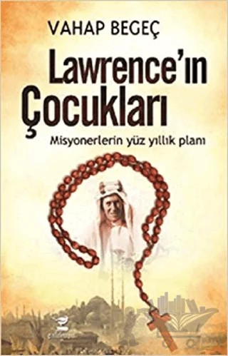Lawrence’ın Çocukları – Vahap Begeç – Çalıkuşu Yayınları kitap kapağı