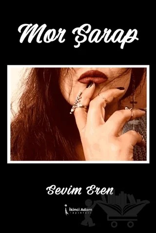 Mor Şarap – Sevim Eren – İkinci Adam Yayınları kitap kapağı
