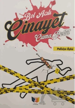 Bol Acılı Cinayet – Cuma Polat – Ateş Yayınları kitap kapağı
