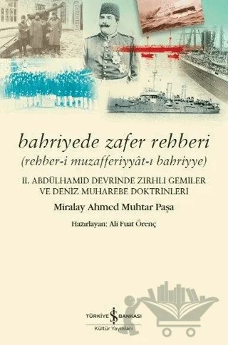 Bahriyede Zafer Rehberi – Ahmed Muhtar Paşa – İş Bankası Kültür Yayınları kitap kapağı