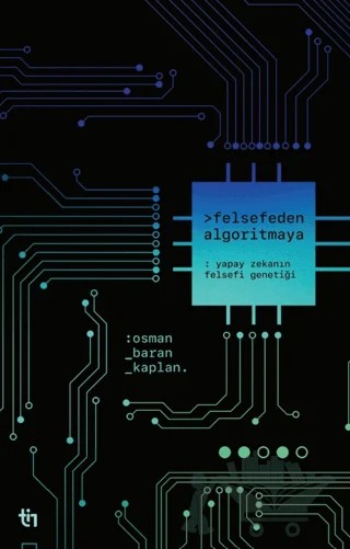 Felsefeden Algoritmaya – Osman Baran Kaplan – Tin Yayınları kitap kapağı