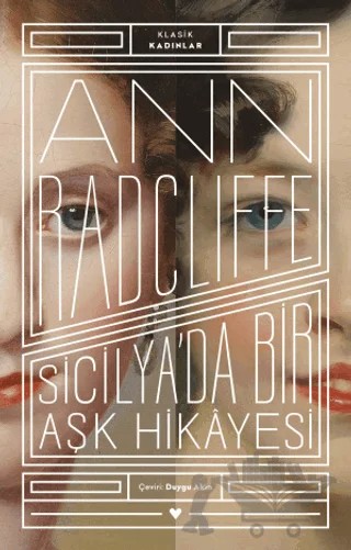 Sicilya'da Bir Aşk Hikayesi - Klasik Kadınlar – Ann Radcliffe – Can Yayınları kitap kapağı