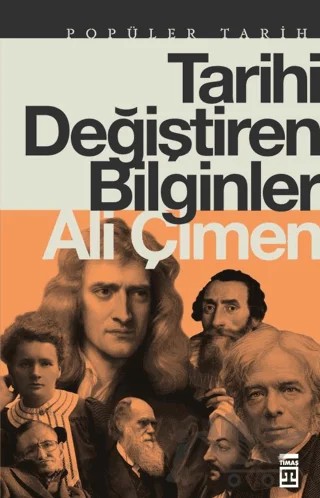 Tarihi Değiştiren Bilginler – Ali Çimen – Timaş Tarih kitap kapağı