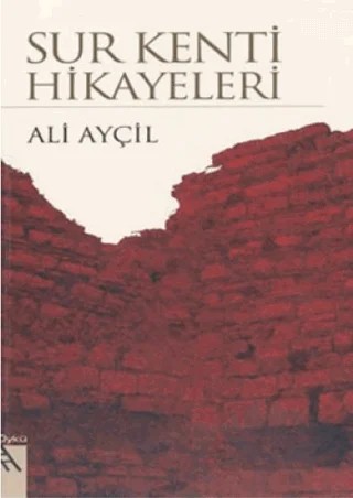 Sur Kenti Hikayeleri – Ali Ayçil – Şule Yayınları kitap kapağı