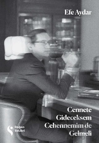 Cennete Gideceksem Cehennemim de Gelmeli – Efe Aydar – Doğan Kitap kitap kapağı