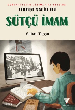 Libero Salih İle Sütçü İmam – Sultan Topçu – Varyant Yayıncılık kitap kapağı