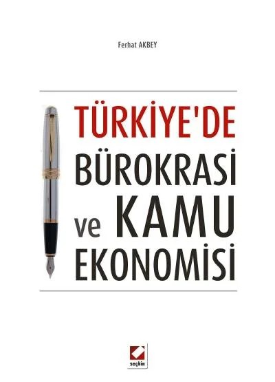 Türkiye'de Bürokrasi ve Kamu Ekonomisi – Ferhat Akbey – Seçkin Yayıncılık kitap kapağı