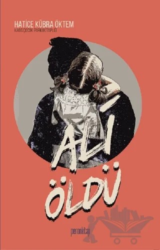 Ali Öldü – Hatice Kübra Öktem – Peron Kitap kitap kapağı