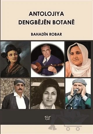 Antolojiya Dengbejen Botane – Bahadin Robar – Ar Yayınları kitap kapağı