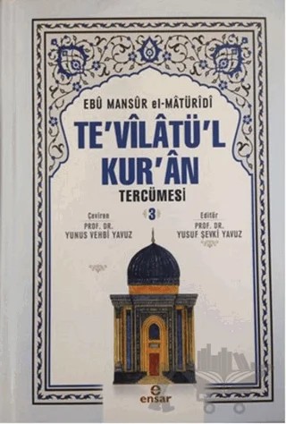 Te'vilatü'l Kur'an Tercümesi 3. Cilt – Ebû Mansûr el-Matürîdî – Ensar Neşriyat kitap kapağı