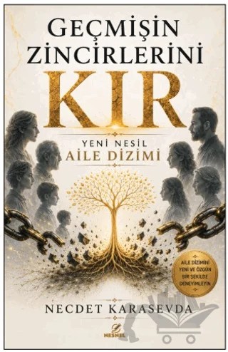 Geçmişin Zincirlerini Kır – Necdet Karasevda – Nesnel Yayınları kitap kapağı