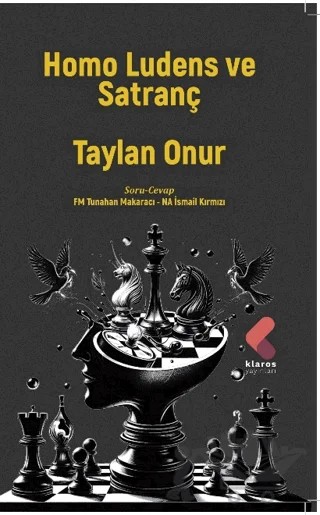 Homo Ludens ve Satranç – Taylan Onur – Klaros Yayınları kitap kapağı
