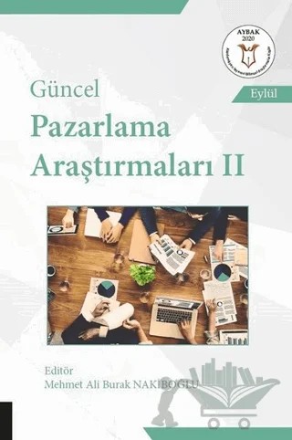 Güncel Pazarlama Araştırmaları 2 – Mehmet Ali Burak Nakıboğlu – Akademisyen Kitabevi kitap kapağı