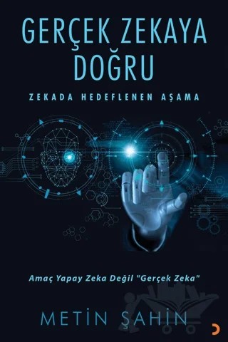 Gerçek Zekaya Doğru – Metin Şahin – Cinius Yayınları kitap kapağı
