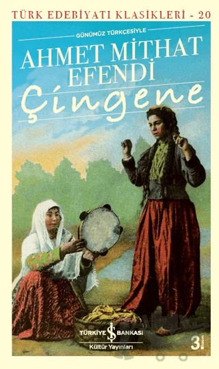 Çingene (Günümüz Türkçesiyle) – Ahmet Mithat Efendi – İş Bankası Kültür Yayınları kitap kapağı