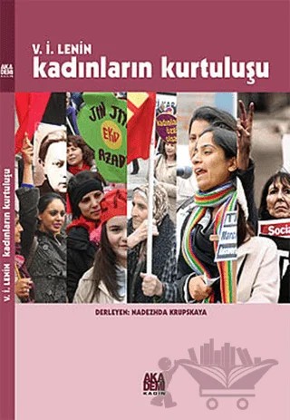 Kadınların Kurtuluşu – Vladimir Ilyiç Lenin – Akademi Yayın kitap kapağı