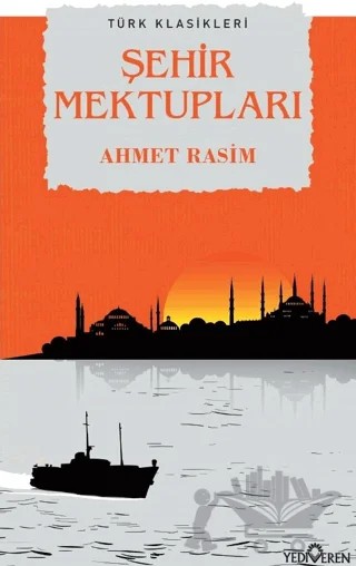 Şehir Mektupları – Ahmet Rasim – Yediveren Yayınları kitap kapağı