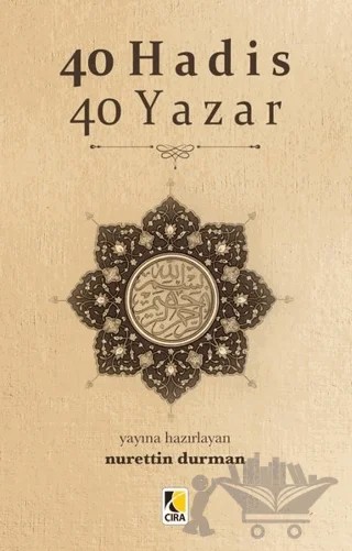 40 Hadis 40 Yazar – Nurettin Durman – Çıra Yayınları kitap kapağı