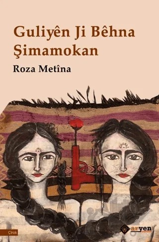 Guliyen Ji Behna Şimamokan – Roza Metina – Aryen Yayınları kitap kapağı