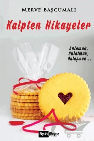 Kalpten Hikayeler – Merve Başcumalı – Siyah Beyaz Yayınları kitap kapağı