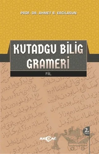 Kutadgu Bilig Grameri – Ahmet Bican Ercilasun – Akçağ Yayınları kitap kapağı